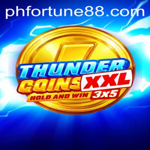 Exploring the Adventure of ThunderCoinsXxl Amid Phfortune.COM's Breakthrough